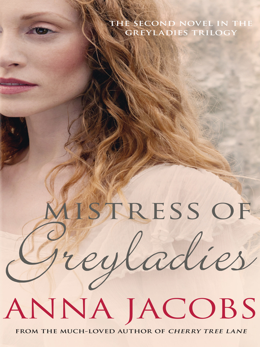 Title details for Mistress of Greyladies by Anna Jacobs - Available